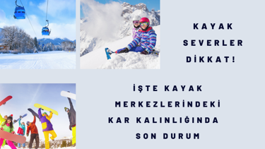 Kayak severler dikkat! İşte kayak merkezlerindeki kar kalınlığında son durum - Hava Durumu Haberleri
