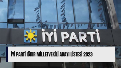 İYİ Parti Iğdır milletvekili adayı listesi 2023