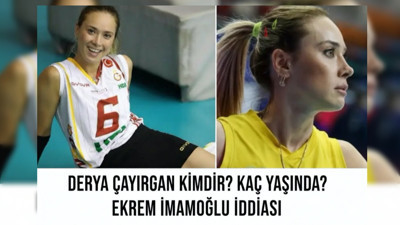 Derya Çayırgan kimdir? Kaç yaşında, nereli? Ekrem İmamoğlu sevgili iddiası bomba etkisi yarattı