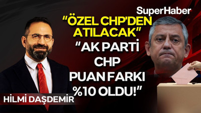 Hilmi Daşdemir: Özgür Özel CHP'den atılacak! Son seçim anketlinde AK Parti'den CHP'ye yüzde 10 fark