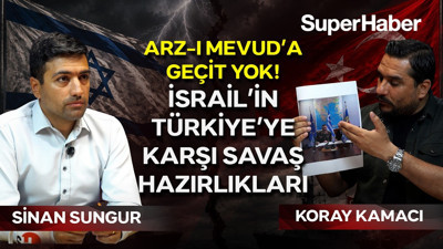 Arz-ı Mevud'a geçit yok! Koray Kamacı, İsrail'in Türkiye'ye karşı savaş hazırlıklarını anlattı!