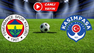 Fenerbahçe Kasımpaşa canlı maç izle taraftarium24 selçuk sports FB Kas jest yayın canlı izle şifresiz