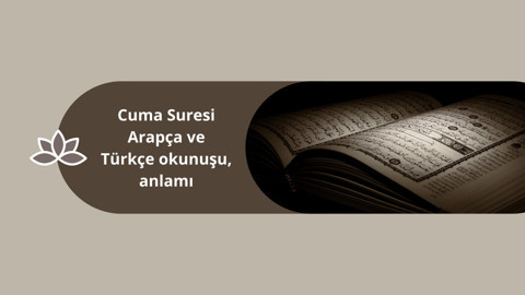 Cuma Suresi Arapça ve Türkçe okunuşu, anlamı