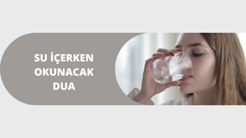 Su içerken okunacak dua