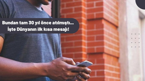 Bundan tam 30 yıl önce atılmıştı... İşte Dünyanın ilk kısa mesajı!