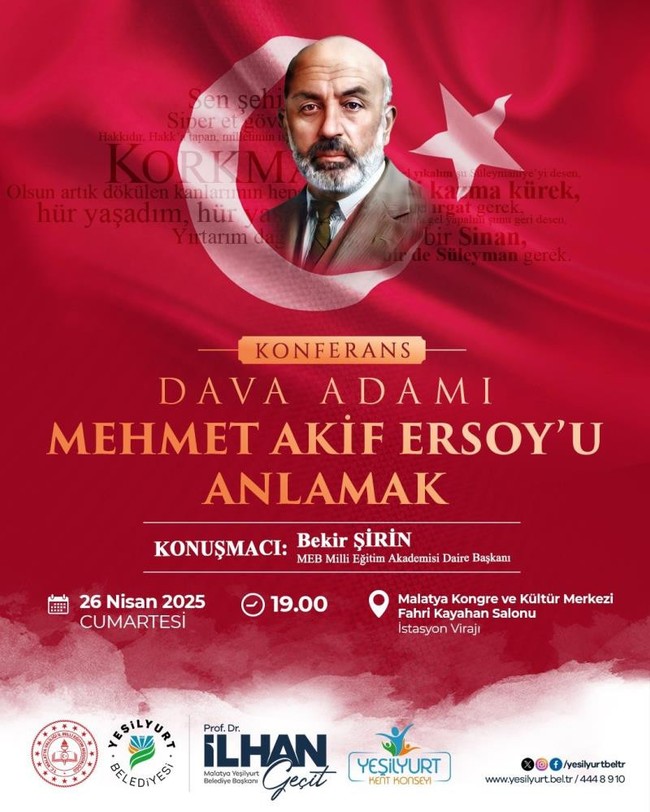 Malatya'da Mehmet Akif Ersoy’a vefa: “Dava Adamı” konferansı 26 Nisan’da