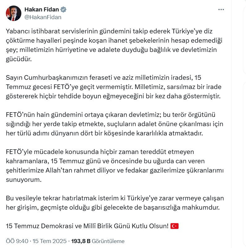 Hakan Fidan: 15 Temmuz Türkiye’ye diz çöktürme hayalleriydi, devletimizin gücünü hesap edemediler