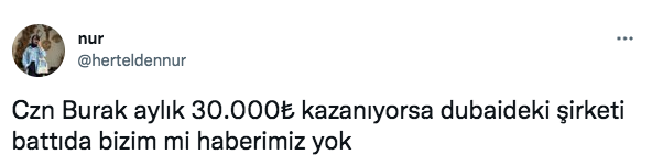 Aylık gelirinin 30 bin TL olduğunu açıklayan CZN Burak sosyal medyanın diline düştü - Sayfa 13