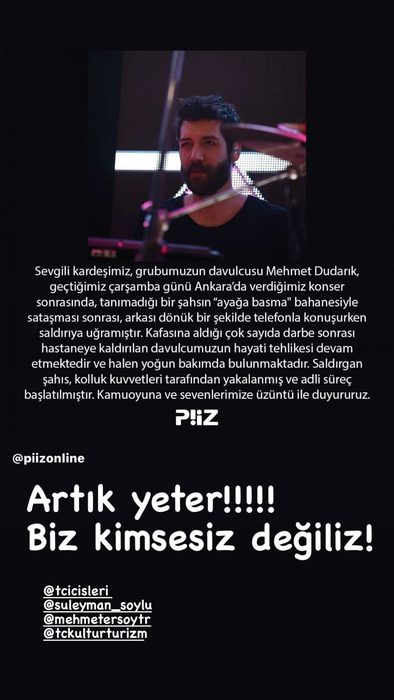 Ünlü isimler, Piiz'in davulcusu Mehmet Dudarık'ın uğradığı saldırıya sessiz kalmadı - Sayfa 6
