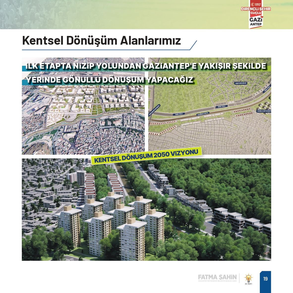Fatma Şahin, Gaziantep'e çağ atlatacak yeni projelerle geliyor - Sayfa 17