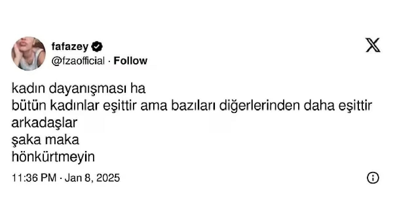 Farah Zeynep Abdullah'tan ID İletişim olayına imalı yorum! "Bütün kadınlar eşittir ama bazıları diğerlerinden daha eşittir" - Sayfa 5