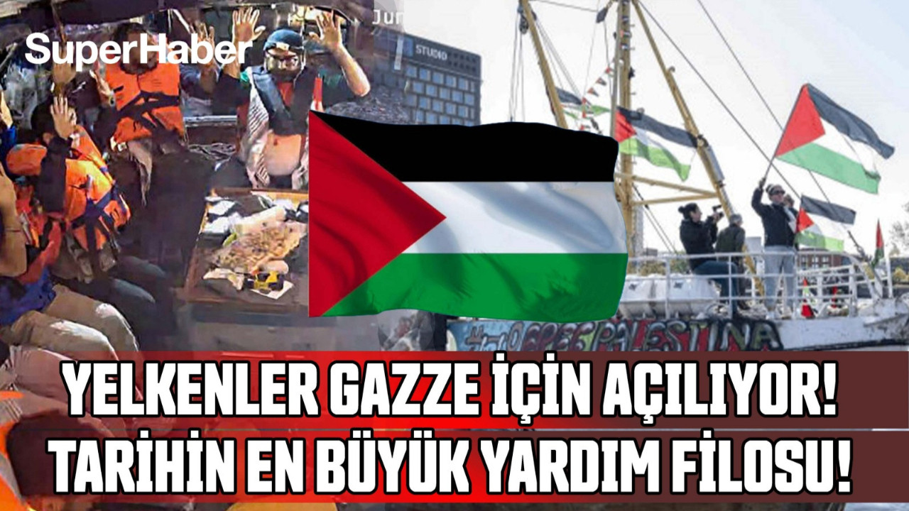Yelkenler Gazze için açılıyor... Tarihin en büyük sivil girişimi: Sumud Filosu yola çıkıyor! "Bu geminin adı insanlık, yükü vicdan! Gazze’ye ulaşırsak savaş biter!"